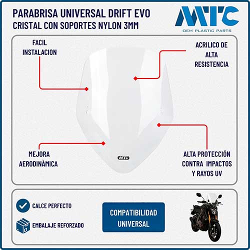 PARABRISA UNIVERSAL DRIFT EVO (CRISTAL) CON SOPORTES NYLON 3MM MTC (NAC)