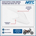 CACHA OPTICA LATERAL HONDA CB250 TWISTER BLANCO LADO DERECHO MTC